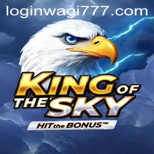 Mastering KingOfTheSky: A Comprehensive Guide to WAGI777