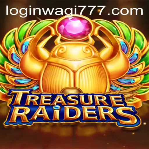 Unveiling the Exciting World of TREASURERAIDERS and the Intriguing Keyword WAGI777